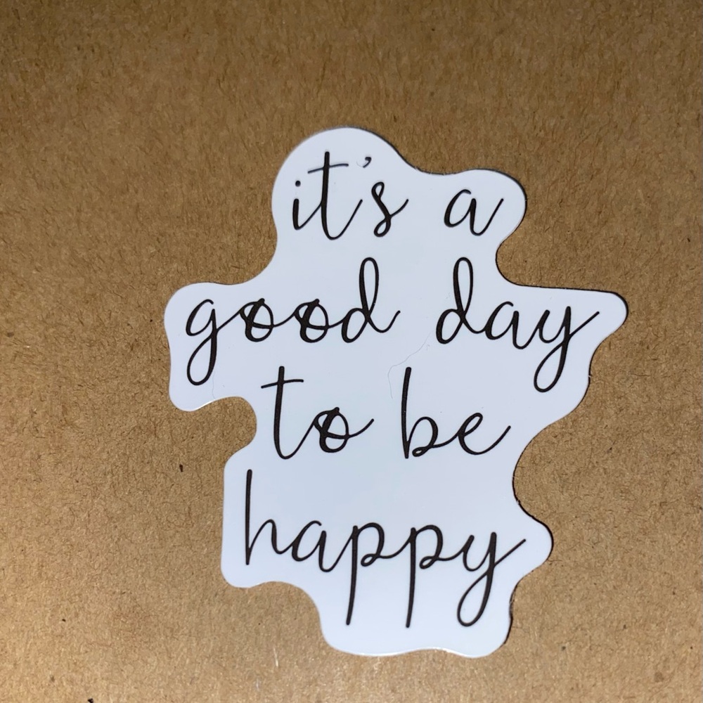 π20/$12π βItβs a Good Day to be Happyβ Sticker